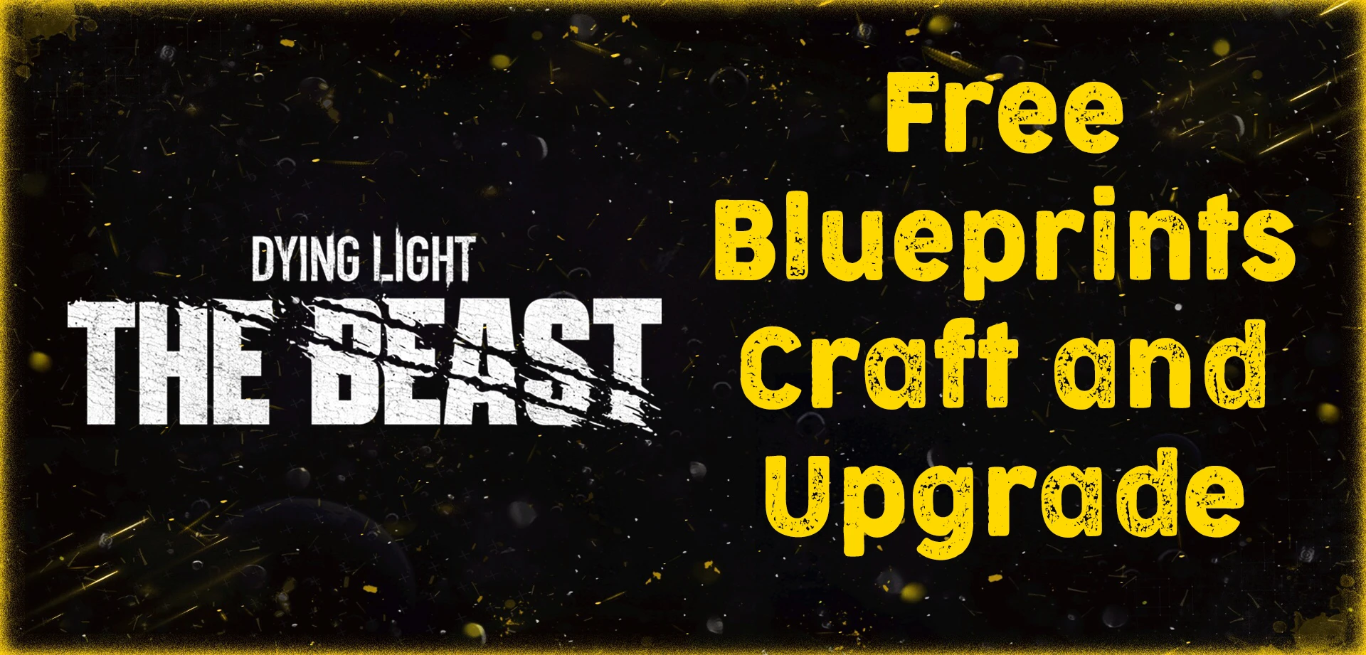 Dying Light: The Beast "Чит-Мод - Бесплатные чертежи и улучшения" [1.2.5] {Hunky}